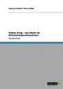 Orphan Drugs - eine Nische fur  Biotechnologieunternehmen. - Georg Hochschild, Ronny Müller