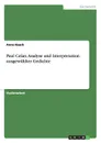 Paul Celan. Analyse und Interpretation ausgewahlter Gedichte - Anna Rauch