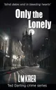 Only the Lonely. blind dates end in bleeding hearts - L M Krier