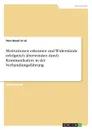 Motivationen erkennen und Widerstande erfolgreich uberwinden durch Kommunikation in der Verhandlungsfuhrung - Tom Hasel et al.