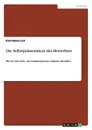 Die Selbstprasentation des Bewerbers - Karl-Heinz List