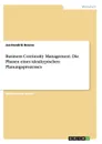 Business Continuity Management. Die Phasen eines idealtypischen Planungsprozesses - Jan-Hendrik Boerse