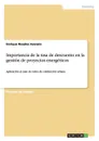 Importancia de la tasa de descuento en la gestion de proyectos energeticos - Enrique Rosales Asensio