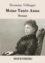 Meine Tante Anna - Hermine Villinger