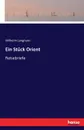 Ein Stuck Orient - Wilhelm Langhans