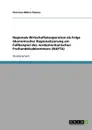 Regionale Wirtschaftskooperation als Folge okonomischer Regionalisierung am Fallbeispiel des nordamerikanischen Freihandelsabkommens (NAFTA) - Christian Müller-Thomas