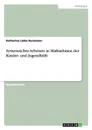 Systemisches Arbeiten in Massnahmen der Kinder- und Jugendhilfe - Katharina Lioba Kurzmann