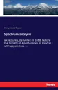Spectrum analysis - Henry Enfield Roscoe