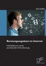 Beratungsangebote Im Internet. Einflussfaktoren Auf Die Psychosoziale Online-Beratung - Vera Zuehlke