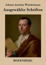 Ausgewahlte Schriften - Johann Joachim Winckelmann