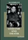Literatur Und Theater - Maximilian Harden