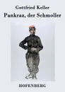 Pankraz, der Schmoller - Gottfried Keller