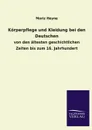 Korperpflege und Kleidung bei den Deutschen - Moriz Heyne
