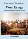 Vom Kriege - Carl von Clausewitz