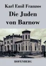 Die Juden von Barnow - Karl Emil Franzos