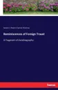 Reminiscences of Foreign Travel - Robert C. (Robert Charles) Winthrop