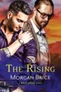 The Rising. A Badlands Novel - Morgan Brice