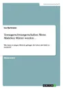 Teenagerschwangerschaften. Wenn Madchen Mutter werden... - Ina Hartmann