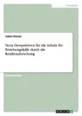 Neue Perspektiven fur die Schule fur Erziehungshilfe durch die Resilienzforschung - Isabel Stamer