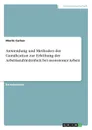 Anwendung und Methoden der Gamification zur Erhohung der Arbeitszufriedenheit bei monotoner Arbeit - Moritz Carbon