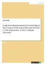 Long-Term Requirements for Leadership in the Context of Increased Diversity. Is There a New Importance to Face Cultural Diversity. - Lea Pauly