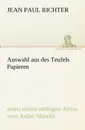 Auswahl Aus Des Teufels Papieren - Jean Paul Richter