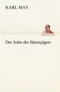 Der Sohn Des Barenjagers - Karl May
