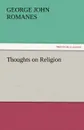 Thoughts on Religion - George John Romanes