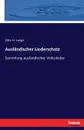 Auslandischer Liederschatz - Otto H. Lange