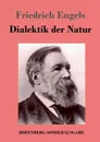 Dialektik der Natur - Friedrich Engels