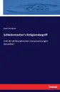 Schleiermacher.s Religionsbegriff - Emil Schürer