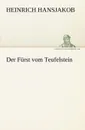 Der Furst Vom Teufelstein - Heinrich Hansjakob