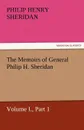 The Memoirs of General Philip H. Sheridan, Volume I., Part 1 - Philip Henry Sheridan