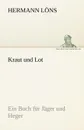 Kraut Und Lot - Hermann L. Ns, Hermann Lons