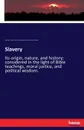 Slavery - Andrew Dickson White, Thornton Stringfellow, Andrew D. White