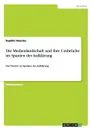 Die Medienlandschaft und ihre Umbruche im Spanien der Aufklarung - Sophie Houriez