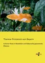 Auf Einer Reise in Westindien Und Sudamerika Gesammelte Pflanzen - Therese Prinzessin Von Bayern