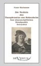 Die Medizin Des Theophrastus Paracelsus Von Hohenheim - Franz Hartmann