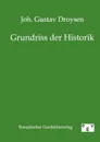 Grundriss der Historik - Johann Gustav Droysen