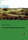 Flora Der Nordfriesischen Inseln - Paul Knuth