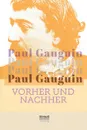 Vorher und nachher - Paul Gauguin