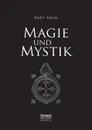 Magie Und Mystik - Kurt Aram