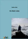 Ein Blatt Liebe - Emile Zola