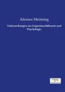 Untersuchungen zur Gegenstandstheorie und Psychologie - Alexius Meinong