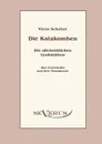 Die Katakomben. Die Altchristlichen Grabstatten. - Victor Schultze