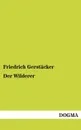Der Wilderer - Friedrich Gerstacker