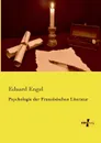 Psychologie Der Franzosischen Literatur - Eduard Engel