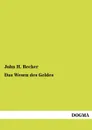 Das Wesen des Geldes - John H. Becker