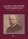 Georg Freiherr von Hertling. Historische Beitrage zur Philosophie - Georg von Hertling