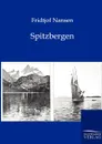 Spitzbergen - Fridtjof Nansen